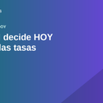 La Fed decide HOY sobre las tasas: esto es lo que cambia en tu bolsillo